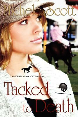 Tacked to Death by Michele Scott, A. K. Alexander