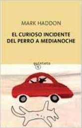 El Curioso Incidente Del Perro A Medianoche by Mark Haddon