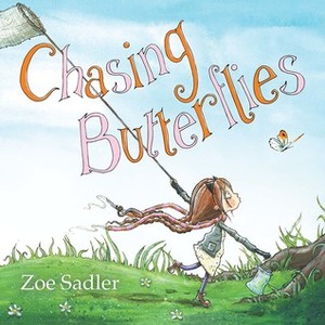 Chasing Butterflies by Zoe Sadler