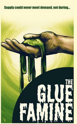 The Glue Famine by Lee Bradford