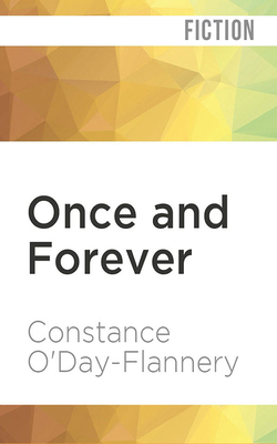 Once and Forever by Constance O'Day-Flannery