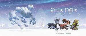 Snow Fight: A Warcraft Tale by Chris Metzen