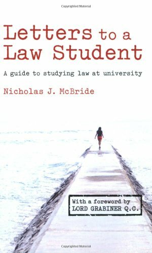 Letters to a Law Student: A Guide to Studying Law at University by Nicholas J. McBride