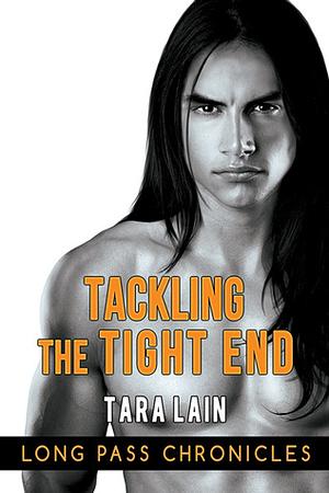 Tackling The Tight End by Tara Lain