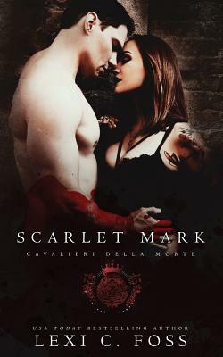 Scarlet Mark by Lexi C. Foss