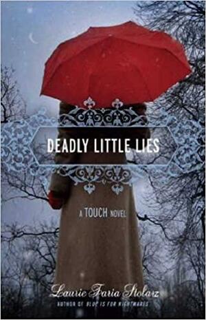 Deadly Little Lies by Laurie Faria Stolarz