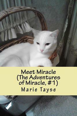 Meet Miracle: (The Adventures of Miracle, Volume 1) by Marie Tayse