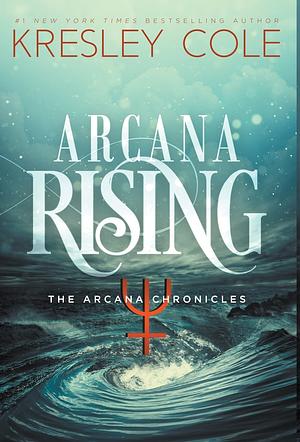 Arcana Rising by Kresley Cole