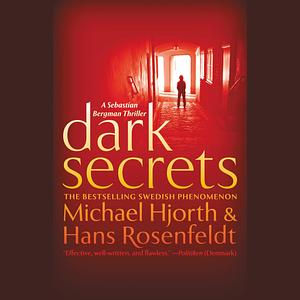 Dark Secrets by Michael Hjorth, Hans Rosenfeldt