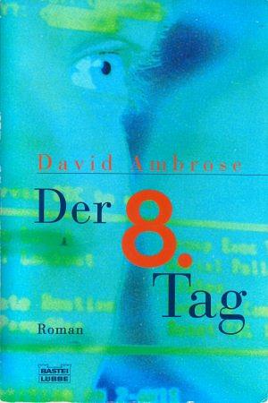 Der 8. Tag: Roman by David Ambrose