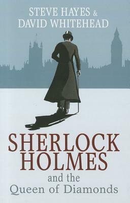 Sherlock Holmes and the Queen of Diamonds by David Whitehead, Steve Hayes