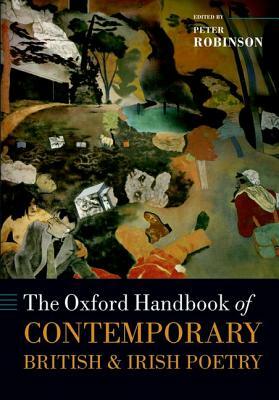 The Oxford Handbook of Contemporary British and Irish Poetry by 