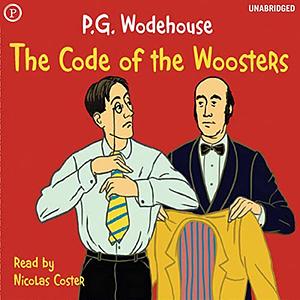 The Code of the Woosters by P.G. Wodehouse