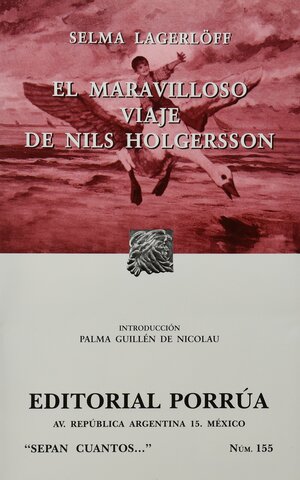 El Maravilloso Viaje de Nils Holgersson. by Selma Lagerlöf