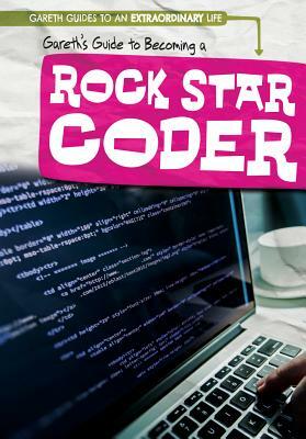 Gareth's Guide to Becoming a Rock Star Coder by Patricia Harris