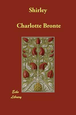 Shirley by Charlotte Brontë