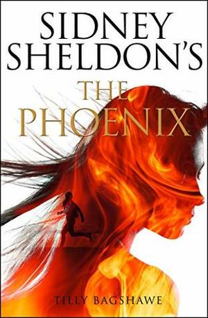 Sidney Sheldon's The Phoenix by Tilly Bagshawe