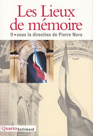 Les lieux de mémoire, tome 2 by Pierre Nora