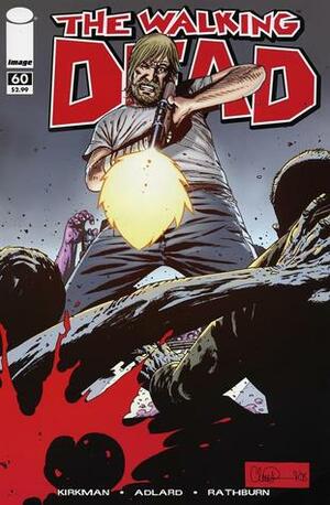 The Walking Dead, Issue #60 by Cliff Rathburn, Robert Kirkman, Charlie Adlard