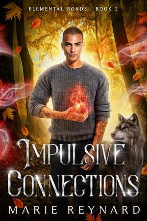 Impulsive Connections by Marie Reynard