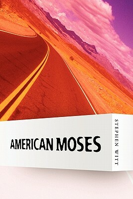 American Moses by Stephen Witt