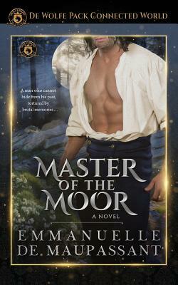 Master of the Moor: de Wolfe Pack Connected World by Wolfebane Publishing, Emmanuelle de Maupassant