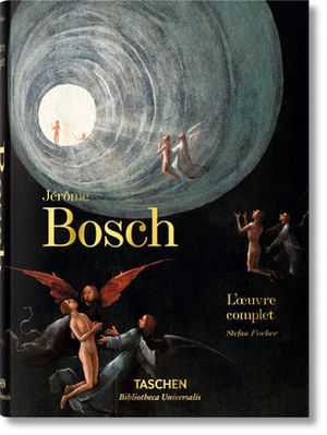 Hieronymus Bosch. l'Oeuvre Complet by Stefan Fischer