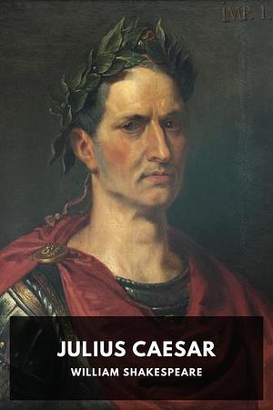 Julius Caesar by William Shakespeare