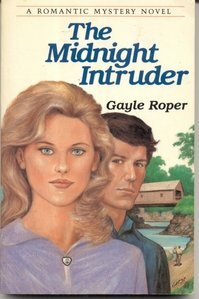 The Midnight Intruder (A Romantic Mystery Novel) by Gayle Roper