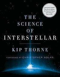 The Science of Interstellar by Kip S. Thorne