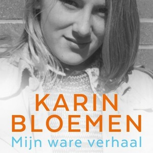 Mijn ware verhaal by Karin Bloemen