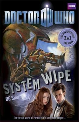 Doctor Who: The Good, the Bad and the Alien / System Wipe by Colin Brake, Oli Smith
