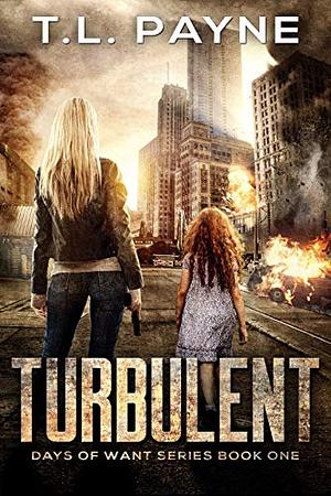 Turbulent: A Post Apocalyptic EMP Survival Thriller by T.L. Payne