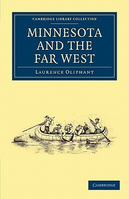 Minnesota and the Far West by Laurence Oliphant