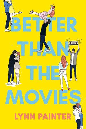 Better Than the Movies by Lynn Painter