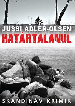 Határtalanul by Jussi Adler-Olsen