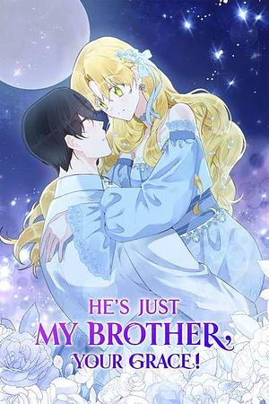 He's Just My Brother, Your Grace! Season 2 by yeoroeun, Joy