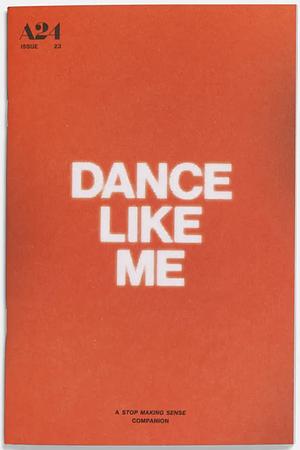 Dance Like Me (A24 Zine issue 23) by A24