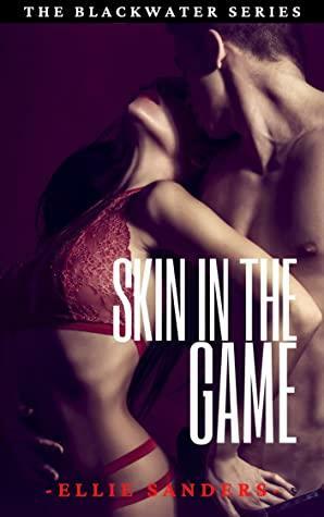 Skin In the Game by Ellie Sanders, Ellie Sanders