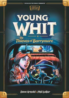 Young Whit and the Thieves of Barrymore by Phil Lollar, Dave Arnold