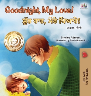 Goodnight, My Love! (English Punjabi Bilingual Children's Book): Punjabi Gurmukhi India by Kidkiddos Books, Shelley Admont