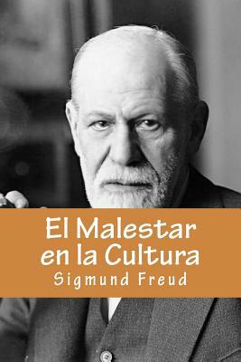 El Malestar en la Cultura (Spanish Edition) by Sigmund Freud