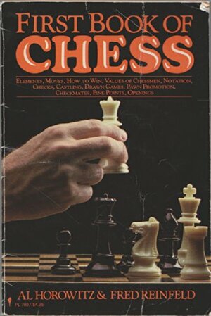 The First Book of Chess by I.A. Horowitz, Fred Reinfeld