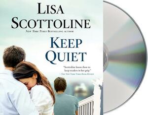 Keep Quiet by Lisa Scottoline