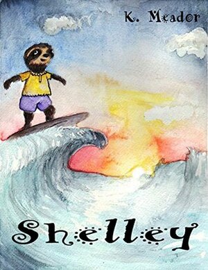 Children's Book: Shelley by K. Meador, Eleanor Loseby