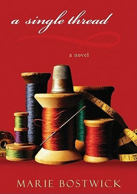 A Single Thread by Marie Bostwick