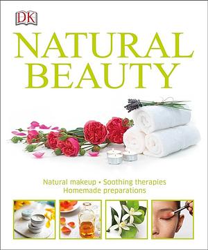 Natural Beauty: Natural Makeup, Soothing Therapies, Homemade Preparations by Fran Johnson, Pat Thomas, Susan Curtis (Homeopath)