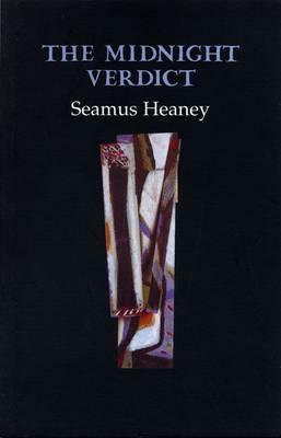 The Midnight Verdict: Translations from the Irish of Brian Merriman and from the Metamorphoses of Ovid by Seamus Heaney, Brian Merriman, Ovid