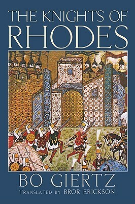 The Knights of Rhodes by Bror Erickson, Bo Giertz