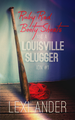 Ruby Red Booty Shorts & A Louisville Slugger by Lexi Ander